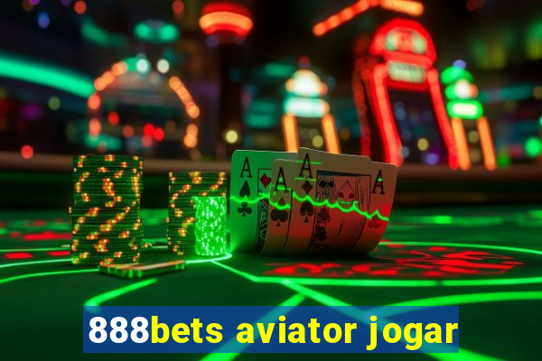 888bets aviator jogar